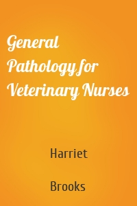 General Pathology for Veterinary Nurses