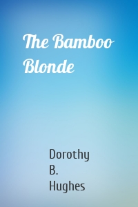 The Bamboo Blonde