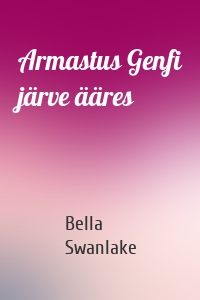 Armastus Genfi järve ääres