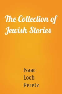 The Collection of Jewish Stories