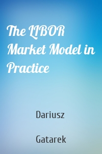 The LIBOR Market Model in Practice