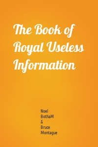 The Book of Royal Useless Information