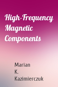 High-Frequency Magnetic Components