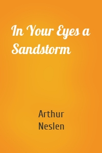 In Your Eyes a Sandstorm