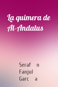 La quimera de Al-Andalus