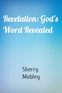 Revelation: God's Word Revealed