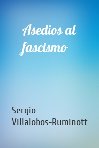 Asedios al fascismo