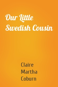 Our Little Swedish Cousin