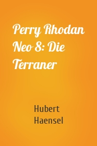 Perry Rhodan Neo 8: Die Terraner