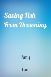 Saving Fish From Drowning