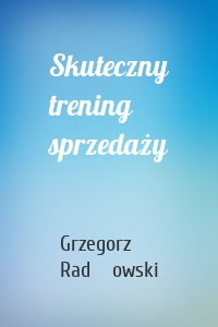 Skuteczny trening sprzedaży