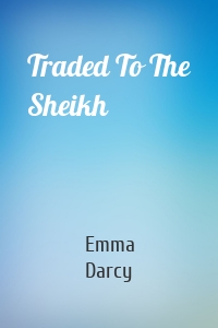 Traded To The Sheikh