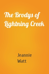 The Brodys of Lightning Creek