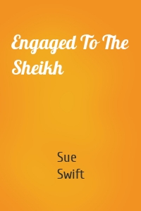 Engaged To The Sheikh