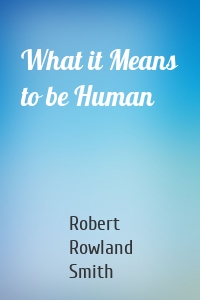 What it Means to be Human