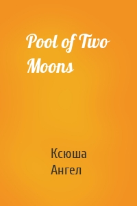 Pool of Two Moons