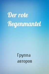 Der rote Regenmantel