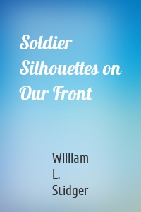 Soldier Silhouettes on Our Front