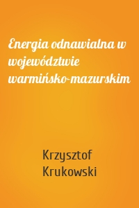 Energia odnawialna w województwie warmińsko-mazurskim