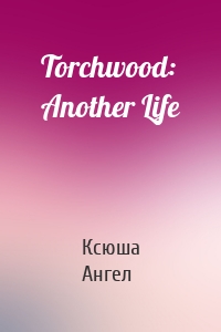 Torchwood: Another Life