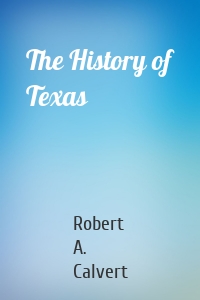 The History of Texas