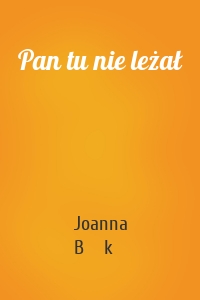 Pan tu nie leżał