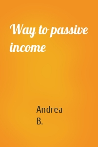 Way to passive income