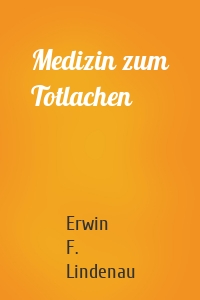 Medizin zum Totlachen