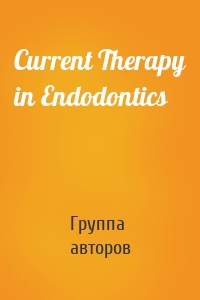 Current Therapy in Endodontics