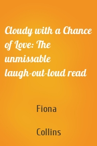 Cloudy with a Chance of Love: The unmissable laugh-out-loud read