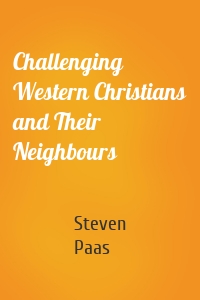 Challenging Western Christians and Their Neighbours