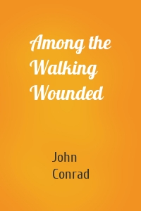 Among the Walking Wounded