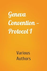 Geneva Convention — Protocol I