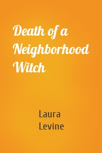 Death of a Neighborhood Witch