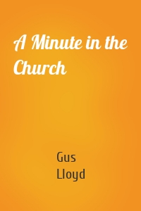 A Minute in the Church