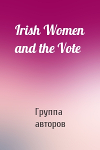 Irish Women and the Vote