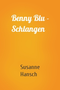 Benny Blu - Schlangen