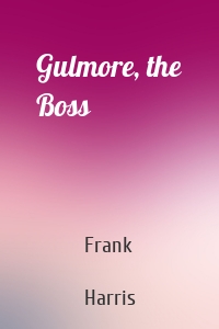 Gulmore, the Boss