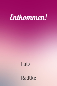 Entkommen!