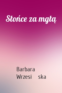 Słońce za mgłą