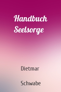 Handbuch Seelsorge