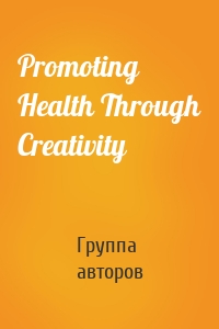 Promoting Health Through Creativity