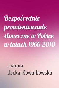 Bezpośrednie promieniowanie słoneczne w Polsce w latach 1966-2010