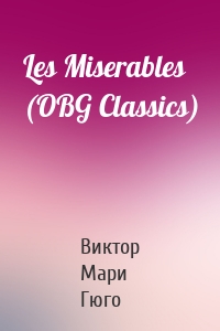 Les Miserables (OBG Classics)