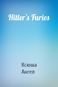 Hitler's Furies