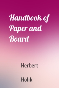 Handbook of Paper and Board