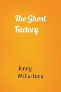 The Ghost Factory