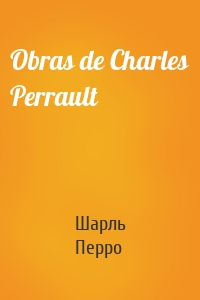 Obras de Charles Perrault