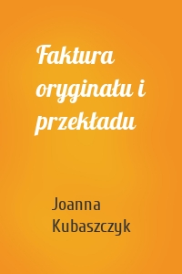 Faktura oryginału i przekładu