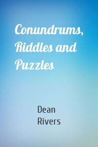 Conundrums, Riddles and Puzzles